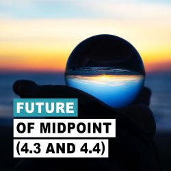 Future of MidPoint (4.3 and 4.4)