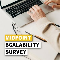 Last Chance To Participate in MidPoint Scalability Survey